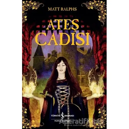 Ateş Cadısı - Matt Ralphs - İş Bankası Kültür Yayınları
