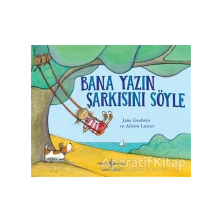 Bana Yazın Şarkısını Söyle - Jane Godwin - İş Bankası Kültür Yayınları