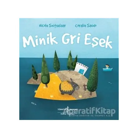 Minik Gri Eşek - Nicole Snitselaar - İş Bankası Kültür Yayınları