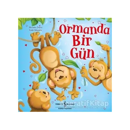 Ormanda Bir Gün - Melanie Joyce - İş Bankası Kültür Yayınları