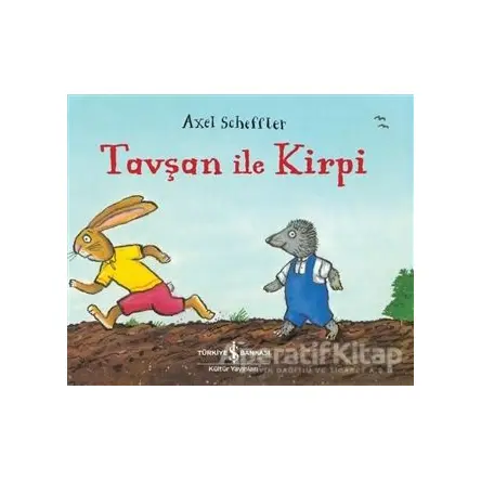 Tavşan ile Kirpi - Axel Scheffler - İş Bankası Kültür Yayınları