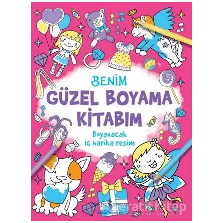 Benim Güzel Boyama Kitabım - Kolektif - İş Bankası Kültür Yayınları