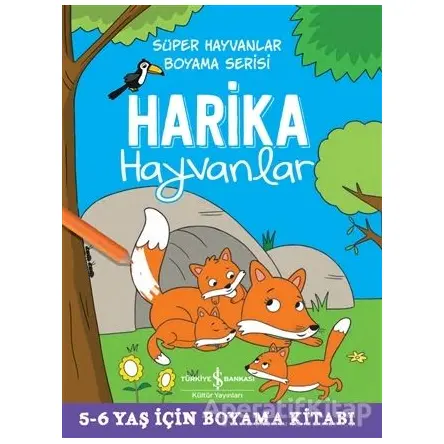 Harika Hayvanlar - Süper Hayvanlar Boyama Serisi - Kolektif - İş Bankası Kültür Yayınları