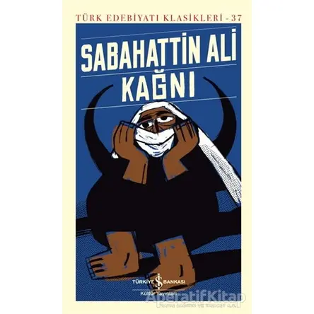Kağnı - Sabahattin Ali - İş Bankası Kültür Yayınları