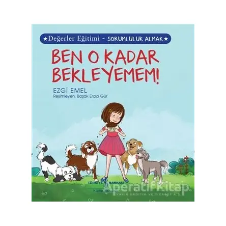Ben O Kadar Bekleyemem ! - Ezgi Emel - İş Bankası Kültür Yayınları