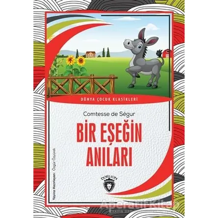Bir Eşeğin Anıları - Comtesse de Segur - Dorlion Yayınları