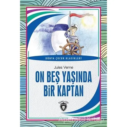 On Beş Yaşında Bir Kaptan - Jules Verne - Dorlion Yayınları