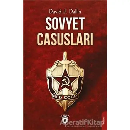Sovyet Casusları - David J. Dallin - Dorlion Yayınları