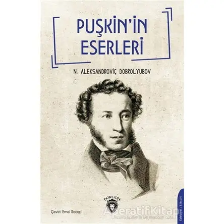 Puşkin’in Eserleri - N. A. Dobrolyubov - Dorlion Yayınları
