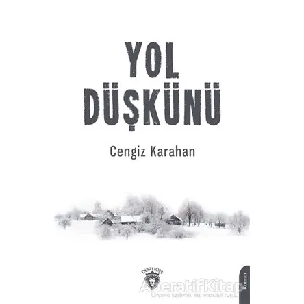 Yol Düşkünü - Cengiz Karahan - Dorlion Yayınları
