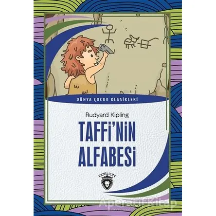 Taffinin Alfabesi - Dünya Çocuk Klasikleri - Joseph Rudyard Kipling - Dorlion Yayınları