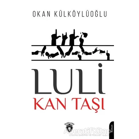 Luli - Kan Taşı - Okan Külköylüoğlu - Dorlion Yayınları