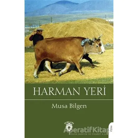 Harman Yeri - Musa Bilgen - Dorlion Yayınları