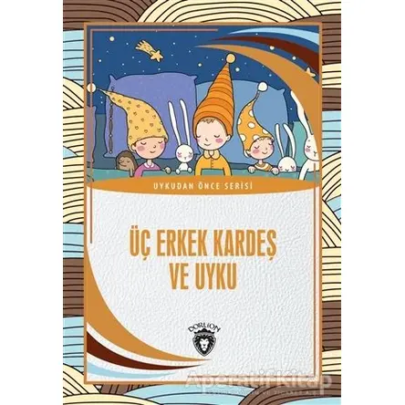 Üç Erkek Kardeş Ve Uyku - Cemil Baş - Dorlion Yayınları