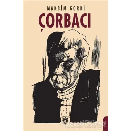 Çorbacı - Maksim Gorki - Dorlion Yayınları