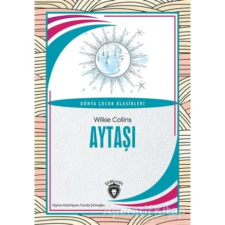 Aytaşı - Wilkie Collins - Dorlion Yayınları