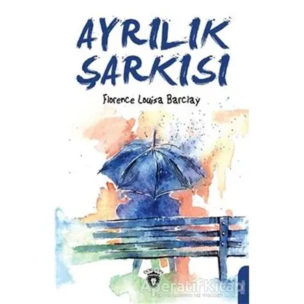 Ayrılık Şarkısı - F. Louisa Barclay - Dorlion Yayınları