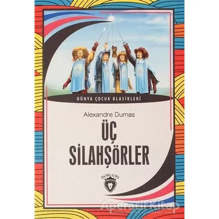 Üç Silahşörler - Alexandre Dumas - Dorlion Yayınları