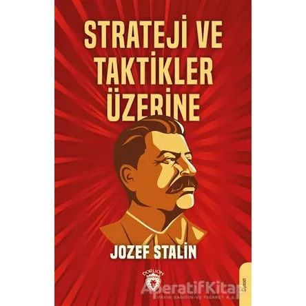 Strateji ve Taktikler Üzerine - Jozef Stalin - Dorlion Yayınları