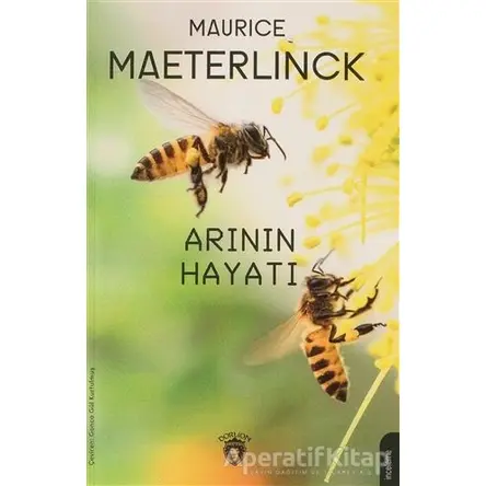 Arının Hayatı - Maurice Maeternick - Dorlion Yayınları