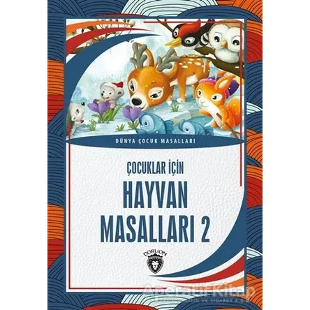 Çocuklar İçin Hayvan Masalları 2 - Kolektif - Dorlion Yayınları