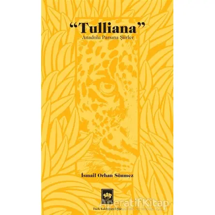 Tulliana - İsmail Orhan Sönmez - Ötüken Neşriyat