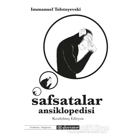 Safsatalar Ansiklopedisi - Kısaltılmış Edisyon - Immanuel Tolstoyevski - Epsilon Yayınevi