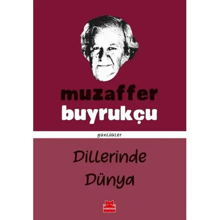 Dillerinde Dünya - Muzaffer Buyrukçu - Kırmızı Kedi Yayınevi