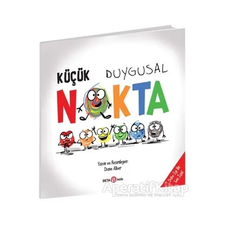 Küçük Duygusal Nokta - Diane Alber - Beta Kids