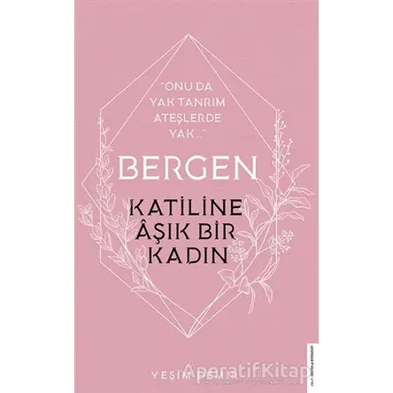 Bergen - Katiline Aşık Bir Kadın - Yeşim Demir - Destek Yayınları