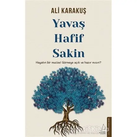 Yavaş Hafif Sakin - Ali Karakuş - Destek Yayınları
