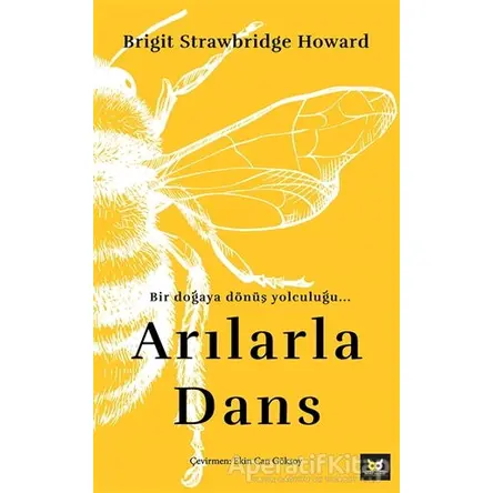 Arılarla Dans - Brigit Strawbridge Howard - Beyaz Baykuş Yayınları