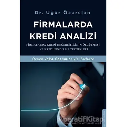Firmalarda Kredi Analizi - Uğur Özarslan - Destek Yayınları