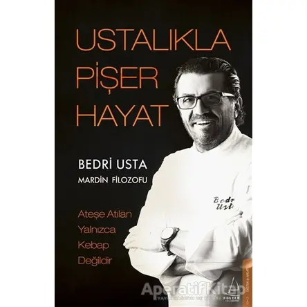 Ustalıkla Pişer Hayat - Bedri Usta - Destek Yayınları