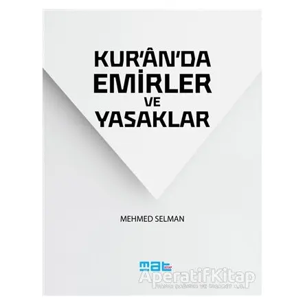Kuranda Emirler ve Yasaklar - Mehmed Selman - Mat Kitap