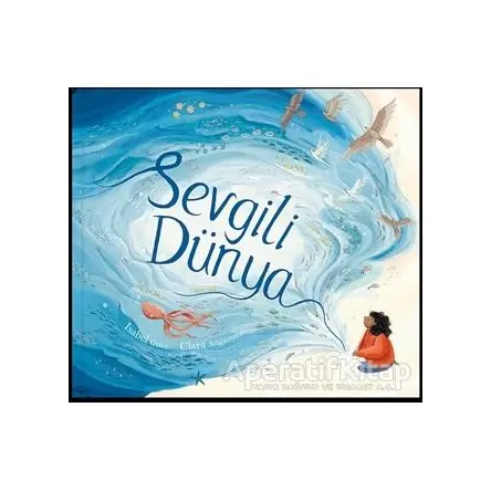 Sevgili Dünya - Isabel Otter - MEAV Yayıncılık