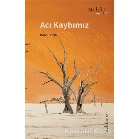 Acı Kaybımız - Kamil Yeşil - Muhit Kitap