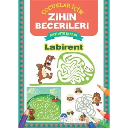 Labirent - Çocuklar İçin Zihin Becerileri Aktivite Kitabı - Kolektif - Martı Çocuk Yayınları