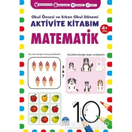 Matematik 4+ Yaş - Okul Öncesi ve Erken Okul Dönemi Aktivite Kitabım