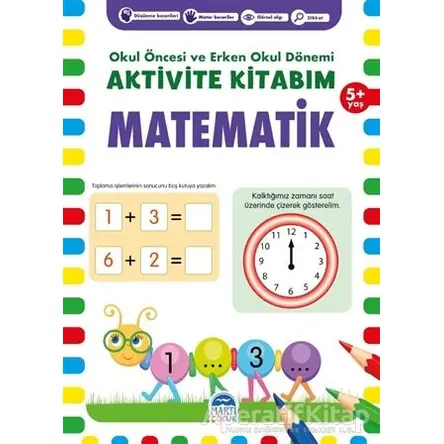 Matematik 5+ Yaş - Okul Öncesi ve Erken Okul Dönemi Aktivite Kitabım