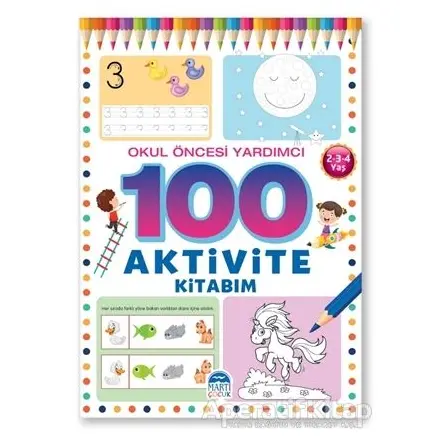 Okul Öncesi Yardımcı 2-3-4 Yaş - 100 Aktivite Kitabım - Kolektif - Martı Çocuk Yayınları