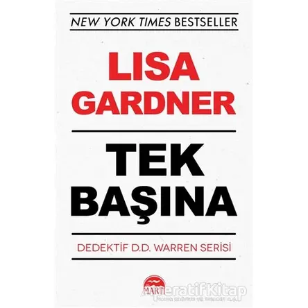 Tek Başına - Dedektif D.D. Warren Serisi - Lisa Gardner - Martı Yayınları