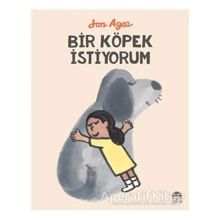 Bir Köpek İstiyorum - Jon Agee - Martı Çocuk Yayınları