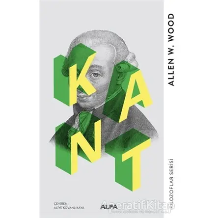 Kant - Allen W. Wood - Alfa Yayınları