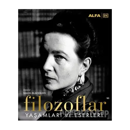 Filozoflar - Yaşamları ve Eserleri - Kolektif - Alfa Yayınları
