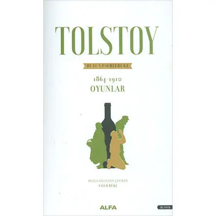 Tolstoy - Bütün Eserleri 11 - Lev Nikolayeviç Tolstoy - Alfa Yayınları