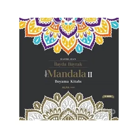 Süper Mandala 2 - İlayda Bayrak - Alfa Yayınları