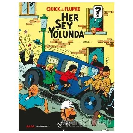Her Şey Yolunda - Quick ve Flupke - Herge - Alfa Yayınları