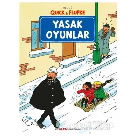 Yasak Oyunlar - Quick ve Flupke - Herge - Alfa Yayınları