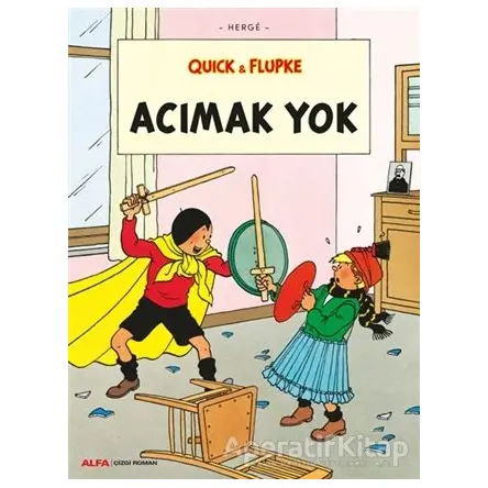 Acımak Yok - Quick ve Flupke - Herge - Alfa Yayınları